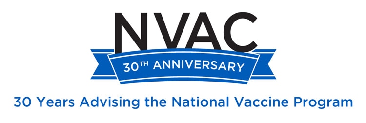 NVAC 30th Anniversary - 30 Years Advising the National Vaccine Program