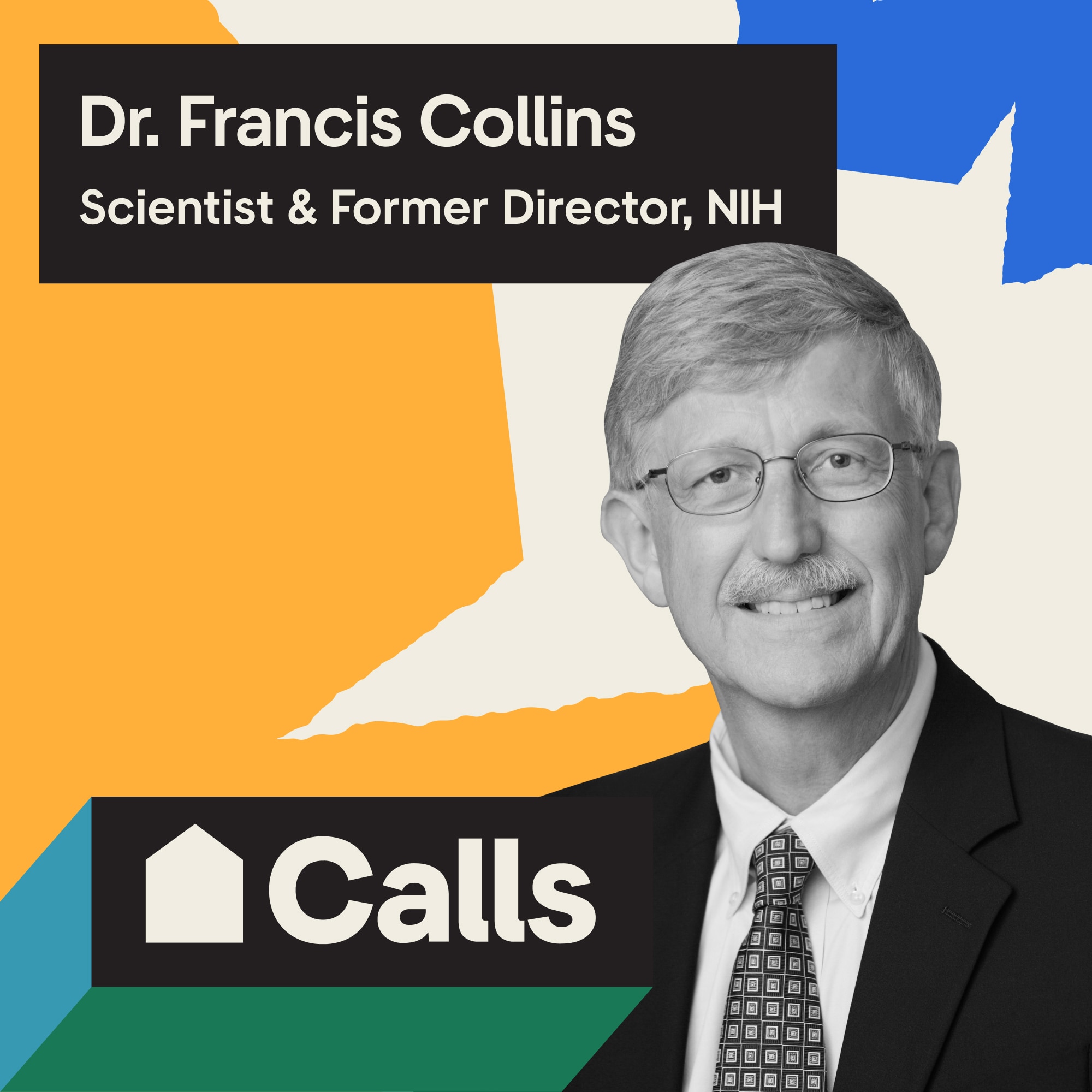 House Calls Episode, Headshot of Dr. Francis Collins