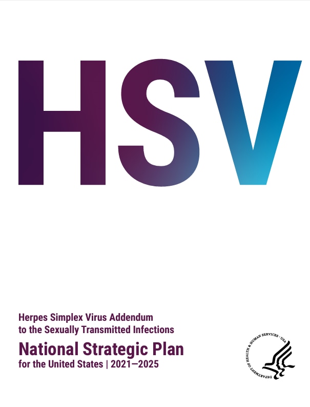 Herpes Simplex Virus (HSV) Addendum to the Sexually Transmitted Infections. National Strategic Plan for the United States | 2021-2025.