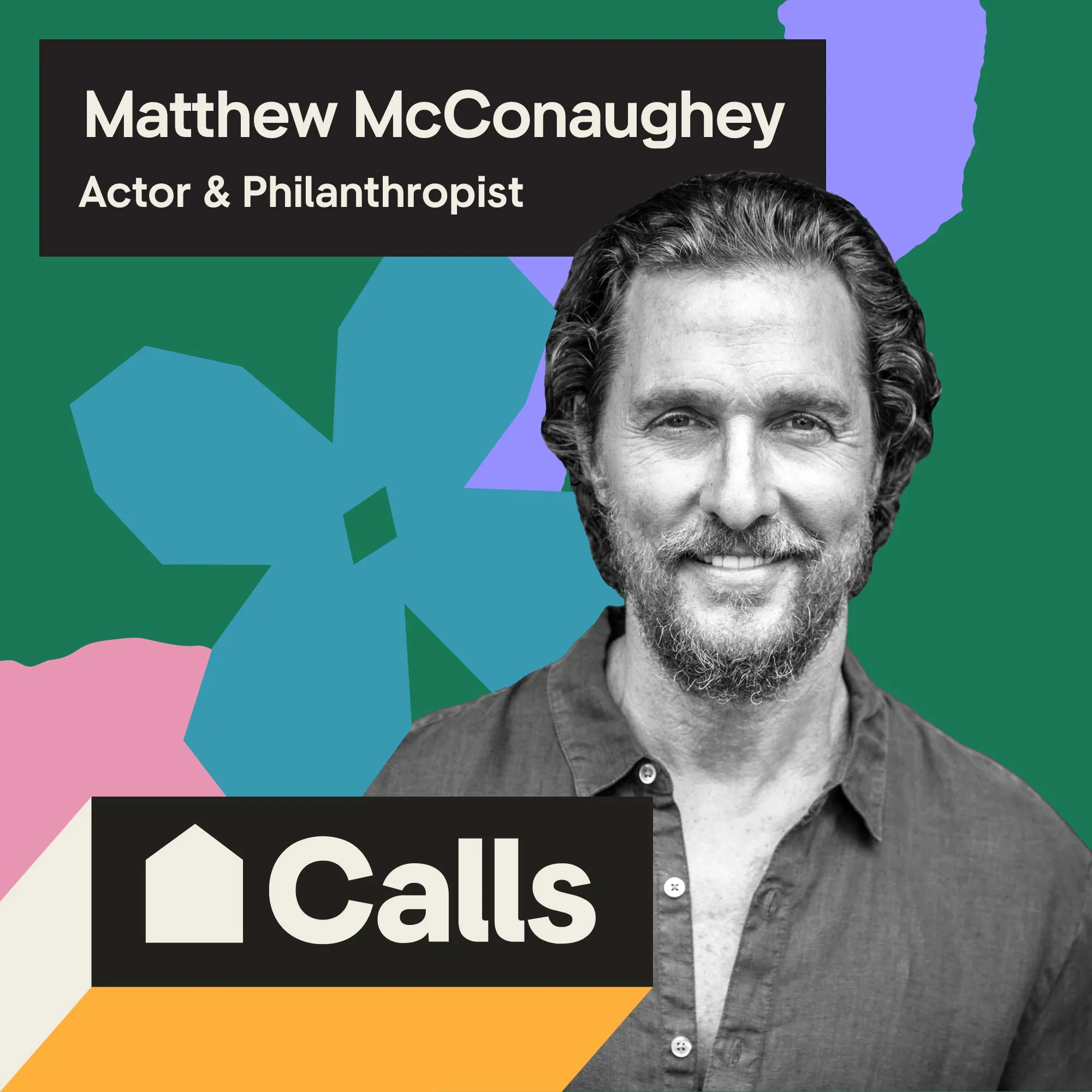 Headshot of Matthew McConaughey, Actor & Philanthropist 