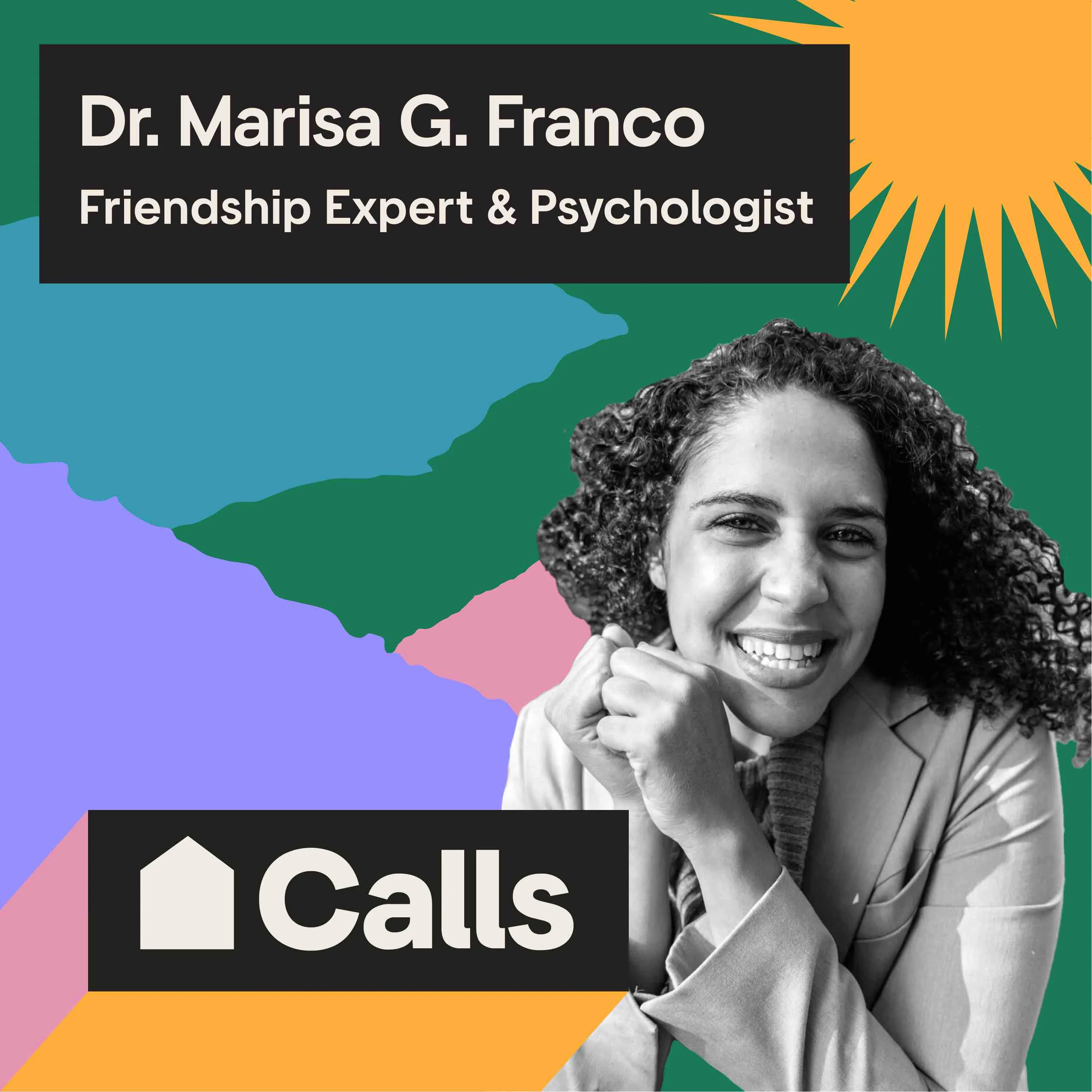 Headshot of Dr. Marisa G. Franco, Friendship Expert & Psychologist